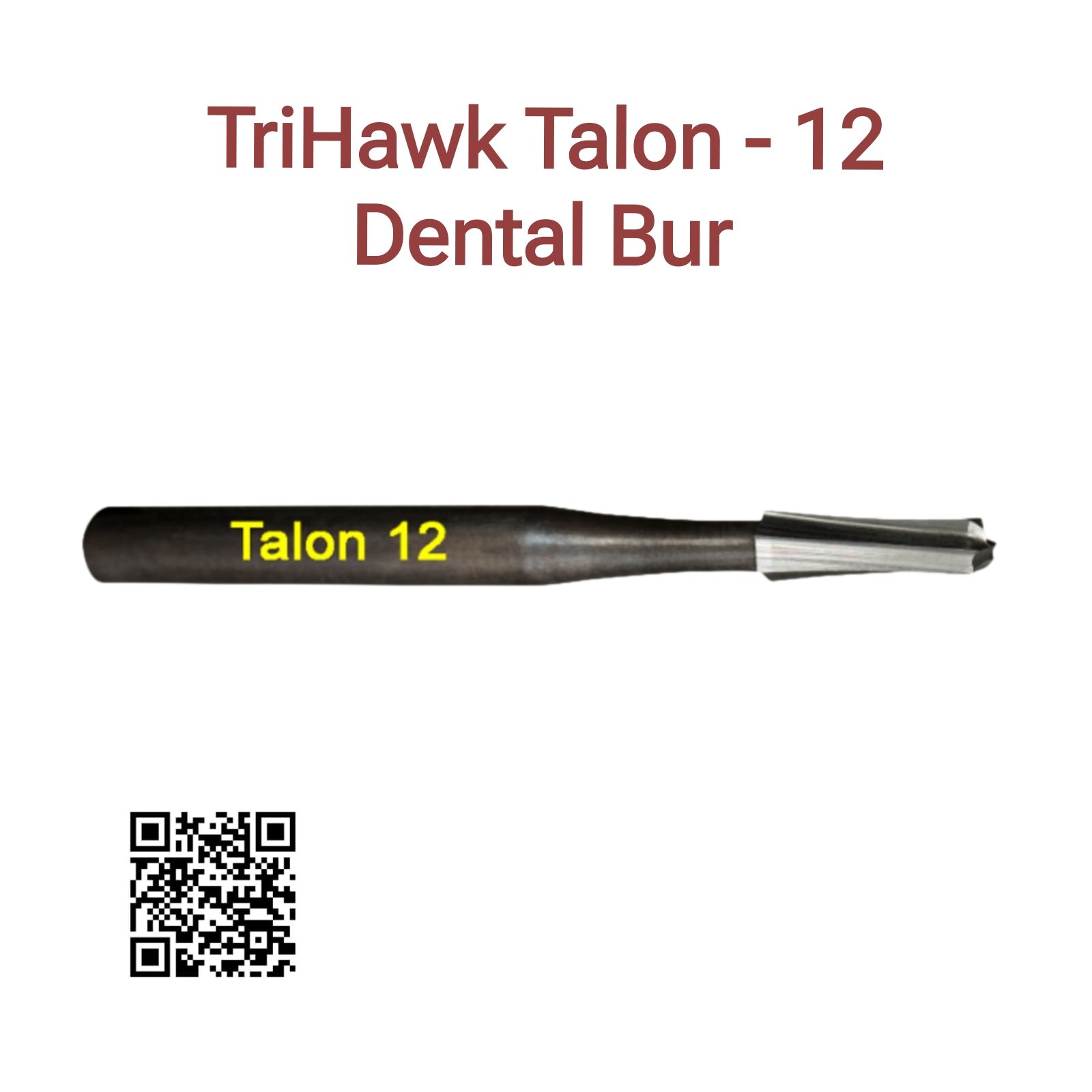 TriHawk Talon 12 Dental Bur